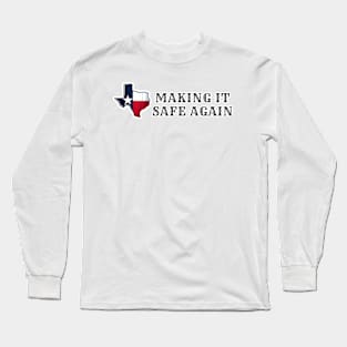 Make It Safe Again Long Sleeve T-Shirt